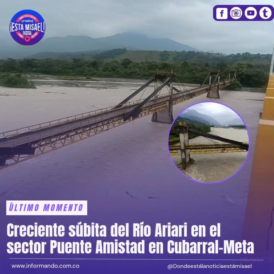 Creciente súbita del Río Ariari en el sector Puente Amistad en Cubarral-Meta