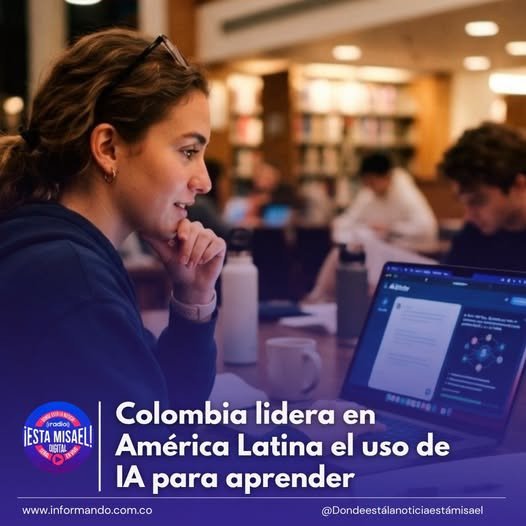 Colombia lidera en América Latina el uso de IA para aprender Los