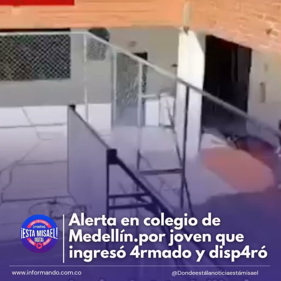 Alerta en colegio de Medellín por joven que ingresó 4rmado y disp4ró
