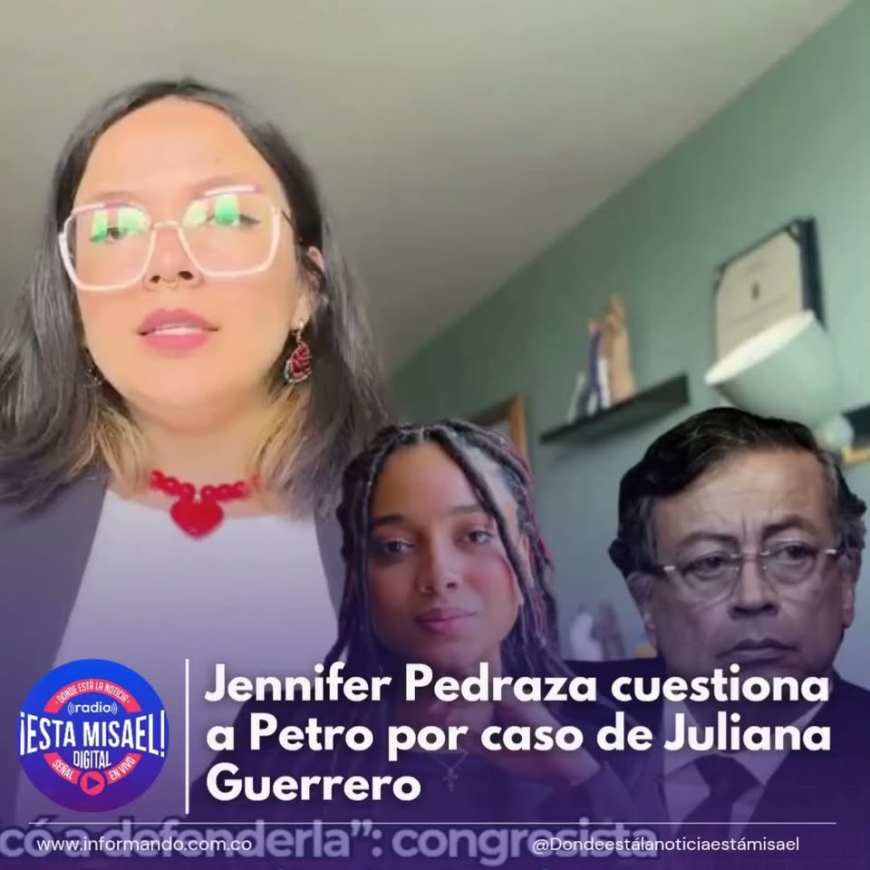 Jennifer Pedraza cuestiona a Petro por caso de Juliana Guerrero La congresista