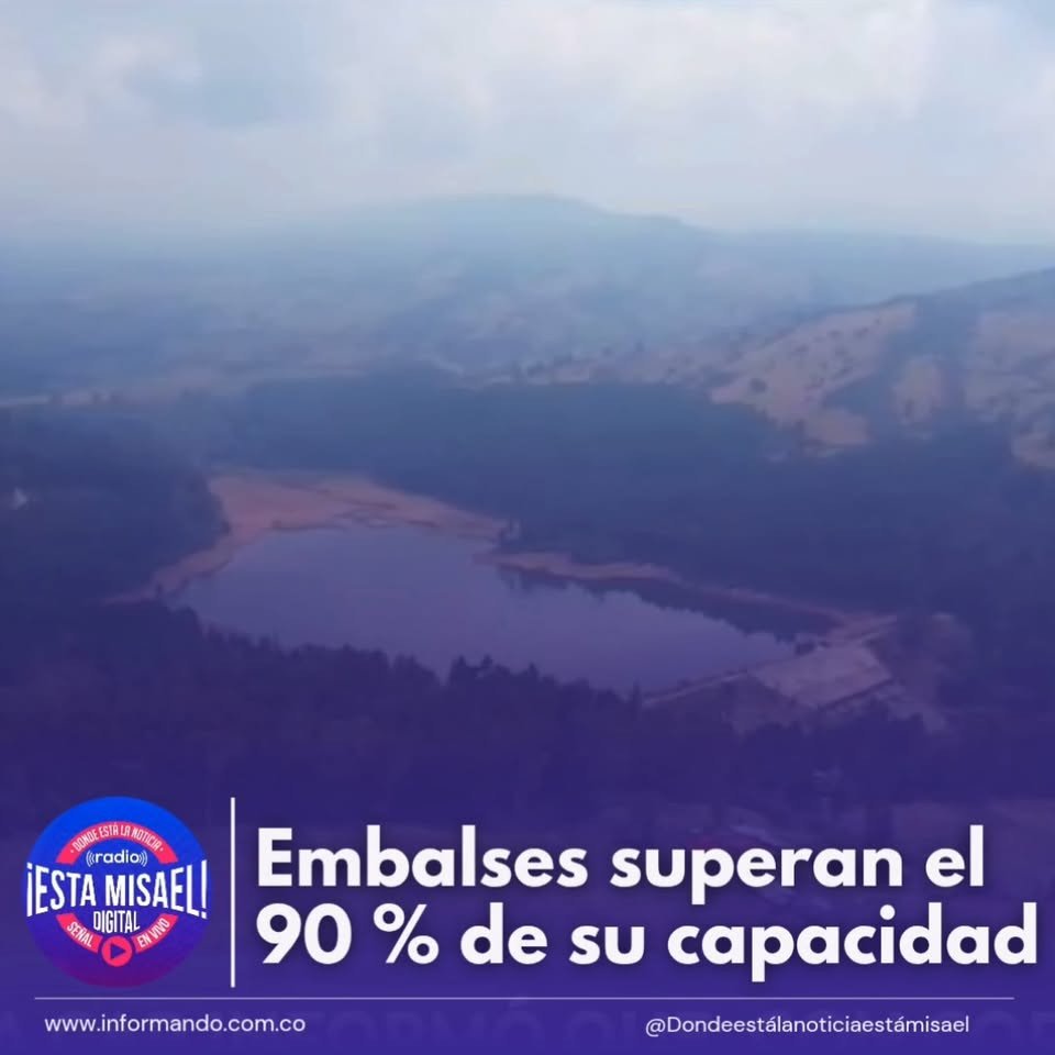 Embalses superan el 90 % de su capacidad La CAR informó que,
