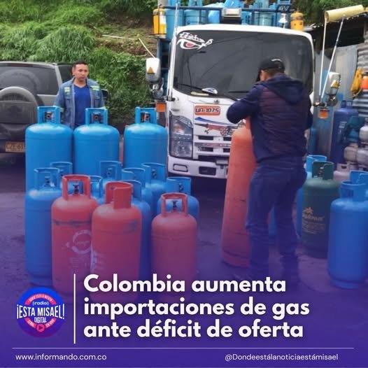 Colombia aumenta importaciones de gas ante déficit de oferta Colombia ha incrementado