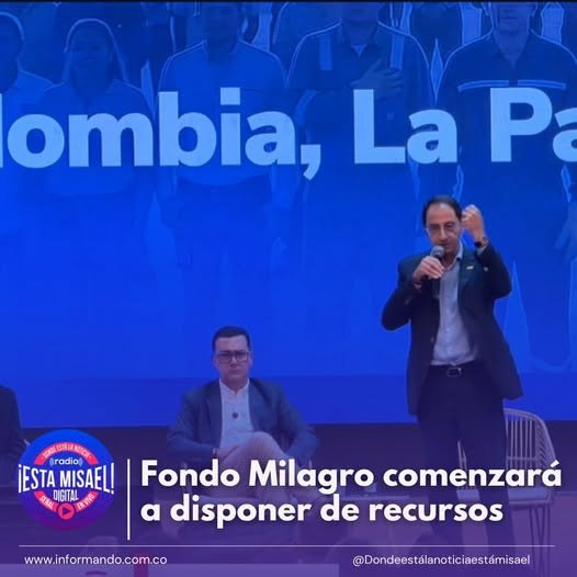 Fondo Milagro comenzará a disponer de recursos La fiduciaria encargada del Fondo