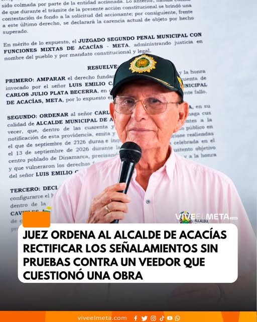 El alcalde de Acacías, Carlos Julio Plata, deberá rectificar señalamientos sin pruebas