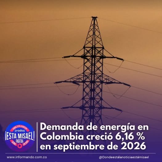 Demanda de energía en Colombia creció 6,16 % en septiembre de 2026