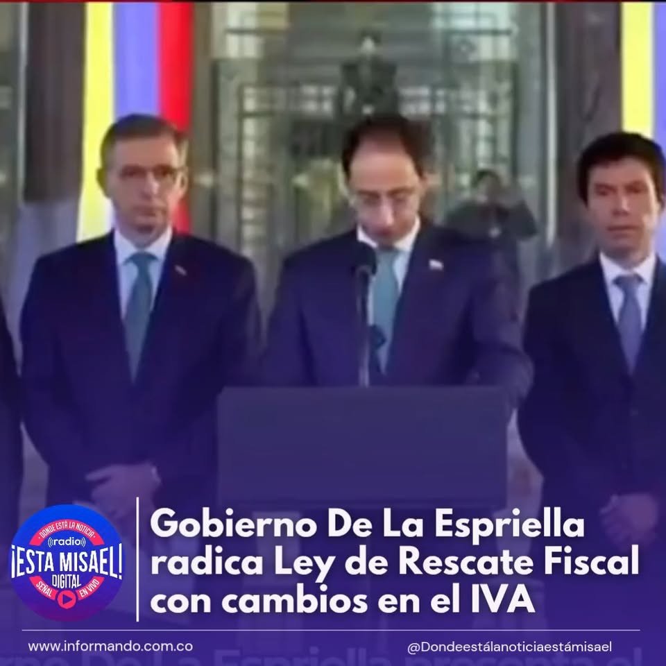 Gobierno De La Espriella radica Ley de Rescate Fiscal con cambios en